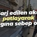 Şarj edilen akü patlayarak yangına sebep oldu!