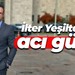 İlter Yeşiltaş'ın acı günü