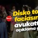 Disko topu faciasında avukattan açıklama geldi!