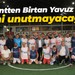 Bu kentten Birtan Yavuz geçti! Seni unutmayacağız!