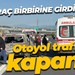 İki araç birbirine girdi, otoyol trafiğe kapandı