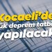 Kocaeli’de büyük deprem tatbikatı yapılacak