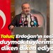 Şahin Talus; Cumhurbaşkanımızın sesini duymak tüylerimizi diken diken ediyor