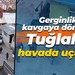 Gerginlik kavgaya dönüştü... Tuğlalar havada uçuştu!