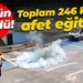Toplam 246 kişiye afet eğitimi... 2 gün sürdü!