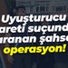 Uyuşturucu ticareti suçundan aranan şahsa operasyon!