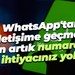WhatsApp'tan iletişime geçmek için artık numaraya ihtiyacınız yok!