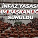 İnfaz yasası TBMM Başkanlığı'na sunuldu