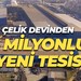 Çelik devinden 94 milyonluk yeni tesis!