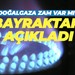 Doğalgaza zam var mı? Alparslan Bayraktar açıkladı