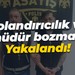 Dolandırıcılık ve müdür bozma... Yakalandı!