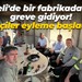 Kocaeli'de bir fabrikada daha greve gidiyor! İşçiler eyleme başladı