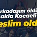 Ev arkadaşını öldürdü, bıçakla Kocaeli’de teslim oldu