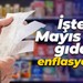 İşte Mayıs ayı gıda enflasyonu!