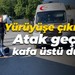Yürüyüşe çıkmıştı... Atak geçirip kafa üstü düştü!