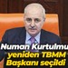 Numan Kurtulmuş yeniden TBMM Başkanı seçildi