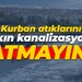 Kurban atıklarını sakın kanalizasyona atmayın!