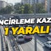Zincirleme kaza: 1 yaralı
