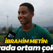 İbrahim Metin: Burada ortam çok iyi