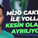 Mijo Caktas ile yollar kesin olarak ayrılıyor!