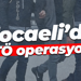Kocaeli’de FETÖ operasyonu!