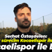 Serhat Öztaşdelen: Transfer sürecim Kocaelispor ile başladı Kocaelispor ile bitti