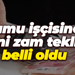 Kamu işçisine yeni zam teklifi belli oldu