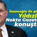 Harun Özgür Yıldızlı: Ekrem İmamoğlu’nun Türkiye’ye mesajı oldu!
