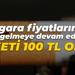 Sigara fiyatlarına zam gelmeye devam ediyor! Paketi 100 TL oldu