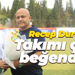 Recep Durul: Takımı çok beğendim