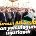 Dursun Ali Arslan son yolculuğuna uğurlandı
