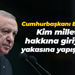 Cumhurbaşkanı Erdoğan: Kim milletin hakkına giriyorsa yakasına yapışacağız