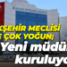 Büyükşehir Meclisi yine çok yoğun; Yeni müdürlük kuruluyor!