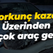 Korkunç kaza! Üzerinden birçok araç geçti!