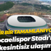 Test aşamasına gelindi... Kocaelispor Stadı'na kesintisiz ulaşım