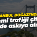 İstanbul Boğazı'nda gemi trafiği çift yönde askıya alındı