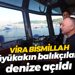 Vira Bismillah... Tahir Büyükakın balıkçılarla denize açıldı