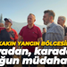 Tahir Büyükakın yangın bölgesinde: Havadan, karadan yoğun müdahale