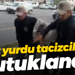 Kız yurdu tacizcileri tutuklandı