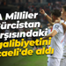 A Milliler Gürcistan karşısındaki 6. galibiyetini Kocaeli'de aldı