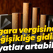 Sigara vergisinde değişikliğe gidildi... Fiyatlar artabilir!