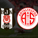 BEŞİKTAŞ - ANTALYASPOR MAÇI CANLI İZLE | Beşiktaş – Antalyaspor Maçı Hangi Kanalda?