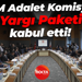 TBMM Adalet Komisyonu 11. Yargı Paketi'ni kabul etti!
