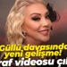 Güllü davasında yeni gelişme! İtiraf videosu çıktı