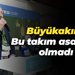 Büyükakın: Bu takım asansör olmadı