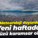 Meteoroloji duyurdu... Yeni haftada gökyüzü karamsar olacak!