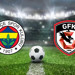 FB ANTEP MAÇ YAYINI (17 Mart 2026) Fenerbahçe - Gaziantep FK Nerede İzlenir?