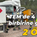 TEM'de 4 araç birbirine girdi: 2 ölü