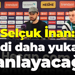 Selçuk İnan: Şimdi daha yukarıyı planlayacağız