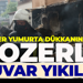 Alevler yumurta dükkanını sardı... Dozerle duvar yıkıldı!